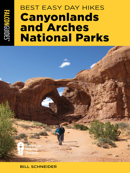 Title details for Best Easy Day Hikes Canyonlands and Arches National Parks by Bill Schneider - Wait list